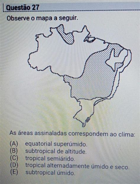 Questão 27 Observe o mapa a seguir ما As áreas assinaladas