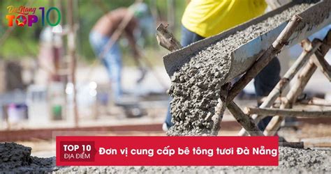 Top 10 báo giá bê tông tươi tại Đà Nẵng uy tín nhất