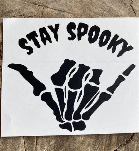 Stay Spooky Scary Vinyl Decal Skeleton Decal Halloween Vinyl Etsy