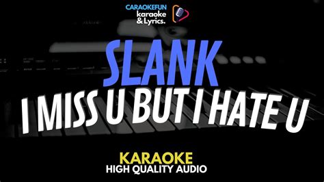 Slank I Miss You But I Hate You Karaoke Lirik Youtube