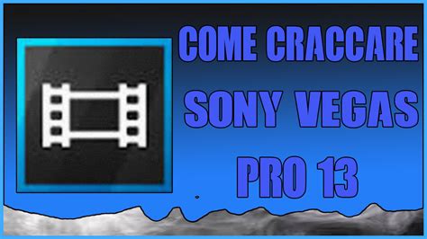 COME CRACCARE SONY VEGAS PRO 13 YouTube