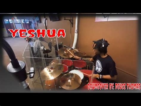 Yeshua Drum Cover By Deuce Thomas YouTube