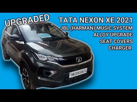 Tata Nexon Xe Base To Top Model Modifications Alloy Upgrade