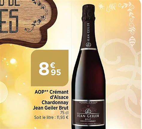 Promo Aop Crémant D alsace Chardonnay Jean Geiler Brut chez Bi1