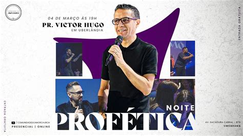 Noite Prof Tica Pr Victor Hugo Culto Cdac Ao Vivo