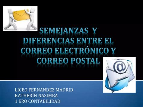 Semejanzas y diferencias entre el correo electrónico y correo postal PPT