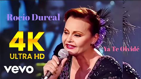 Rocío Durcal Ya Te Olvidé Video 4k Full Hd Remasterizado I A Youtube