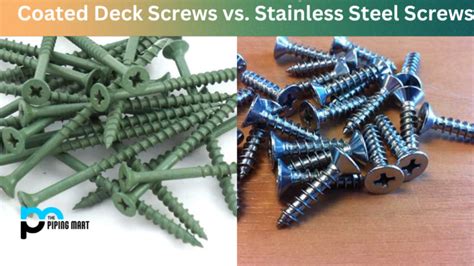 Coated Deck Screws Vs Stainless Steel Screws What S The Difference