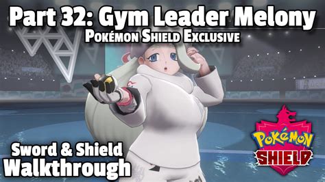 Pokémon Shield Walkthrough Part 32 Vs Gym Leader Melony Circhester