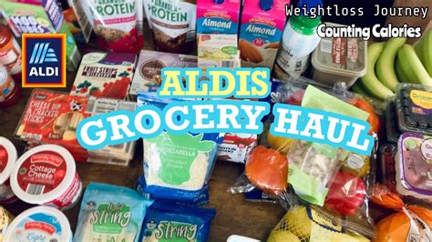 Healthy Aldis Grocery Haul Trying New Things Counting Calories Weightloss Journey Youtube