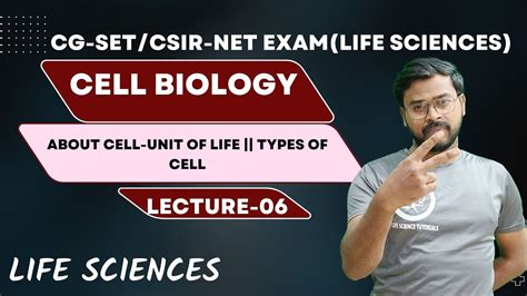 CELL BIOLOGY L 06 ABOUT CELL UNIT OF LIFE TYPES OF CELL CELL