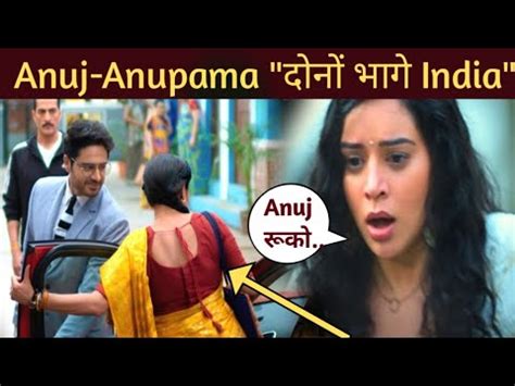 Anupama Upcoming Twist Anu Anupama India Biggest