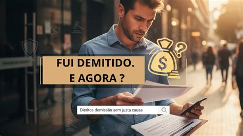 Fui Demitido Tenho Direito A Participação De Lucros - FUI DEMITIDO SEM JUSTA CAUSA: QUAIS OS MEUS DIREITOS? - SEU DIREITO BRASIL