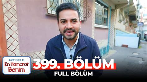 En Hamarat Benim 399 Bölüm YouTube