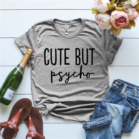 Cute but Psycho Tshirt Cute but Psycho Shirt Psycho Crazy Girl Shirt ...