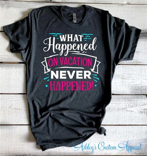 Funny Vacation Shirts What Happens on Vacation Never Happened | Etsy