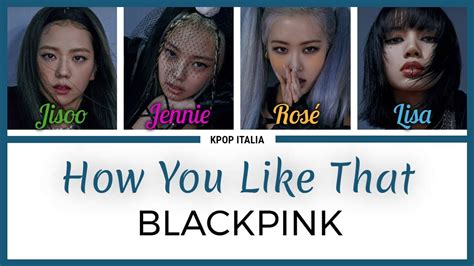 BLACKPINK How You Like That Color Coded Sub Ita YouTube