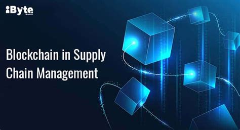 How Blockchain Is Revolutionizing Supply Chain Management