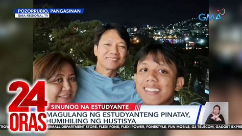 Magulang Ng Estudyanteng Pinatay Humihiling Ng Hustisya 24 Oras