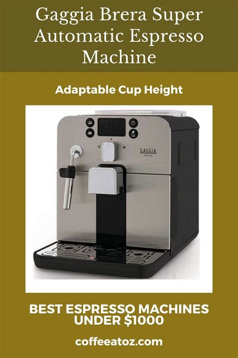 Best Espresso Machines Under 1000 Gaggia Brera Super Automatic