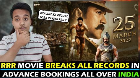 Rrr Movie Breaks All Records At Advance Booking In India Rrr Day