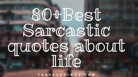 80 Best Sarcastic Quotes About Life