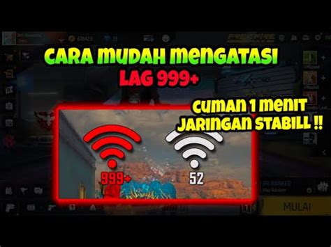 Cara Mengatasi Lag Ff Cara Mengatasi Ping Tidak Stabil Habis