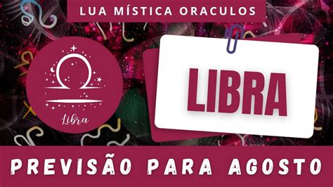 LIBRA AGOSTO DE ARREPIAR ALGUÉM VEM TUDO LIBRA E VAI