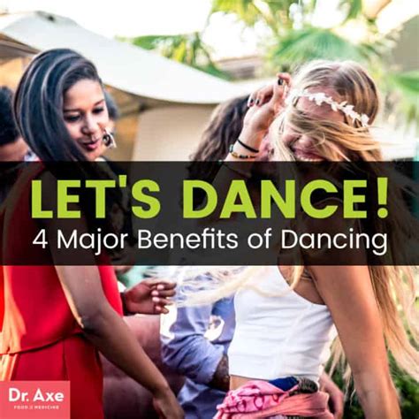 4 Major Benefits Of Dancing Including Increasing Your Brainpower Dr Axe