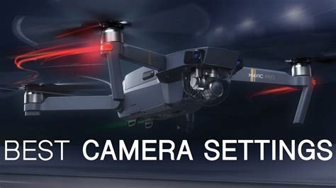 Dji Mavic Pro Best Camera Settings Walkthrough Mavic Pro Dji Mavic