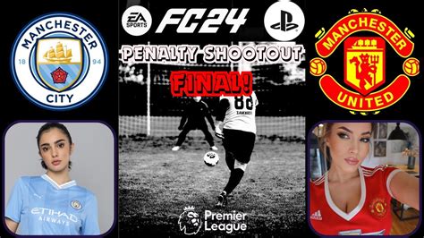 Ea Sports Fc Penalty Shootout On Ps Mancity Vs Man United Fa Cup