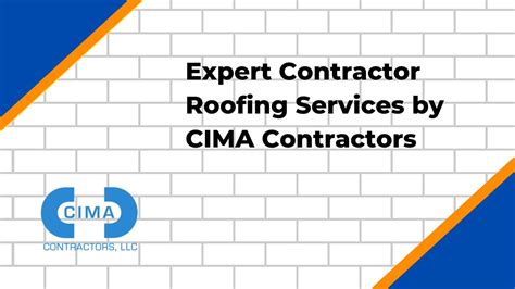 Roof Contractor Services By Cima Contractors Cima Contractors