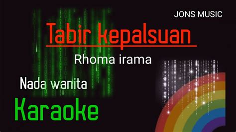 TABIR KEPALSUAN HAJI RHOMA IRAMA KARAOKE DANGDUT NADA WANITA YouTube