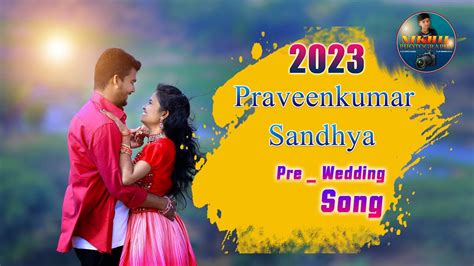 Best Pre Wedding Song 2023 Darshanasong Praveenkumar Sandya