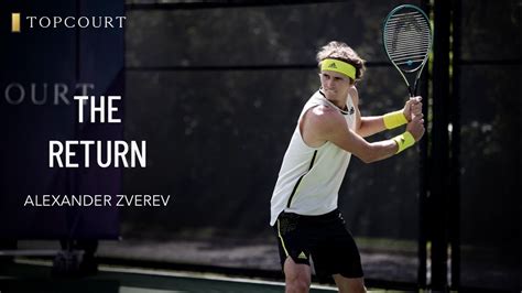 Alexander Zverev Return Topcourt Youtube