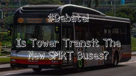 Debate Is Tower Transit The New Smrt Buses Youtube