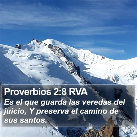 Proverbios 2 8 RVA Es El Que Guarda Las Veredas Del Juicio Y