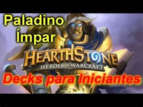 Deck Paladino Ímpar para Iniciantes Hearthstone YouTube