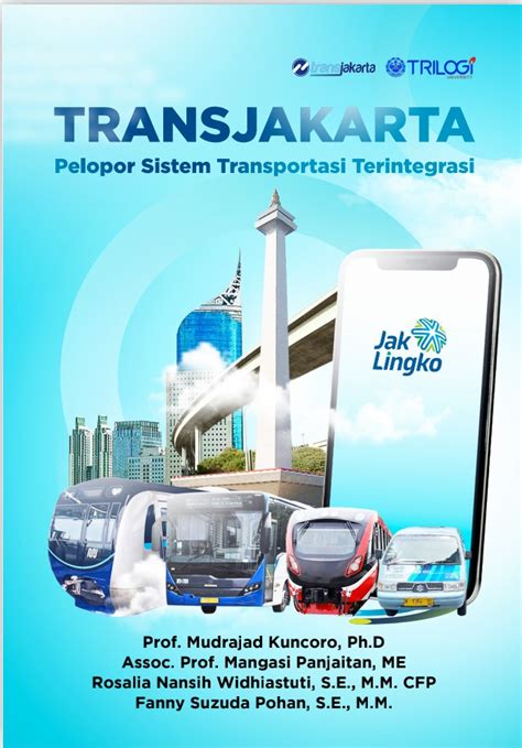 TRANSJAKARTA PELOPOR SISTEM TRANSPORTASI TERINTEGRASI Universitas