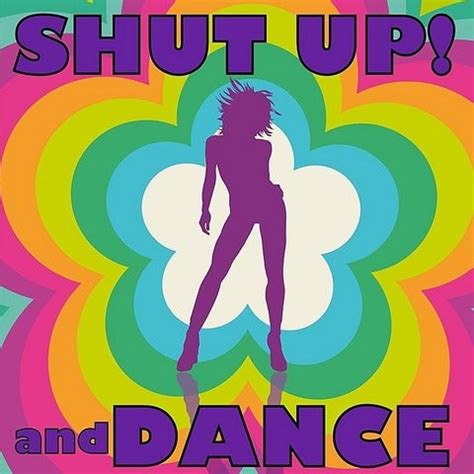 Shut Up And Dance Songs Download: Shut Up And Dance MP3 Songs Online ...