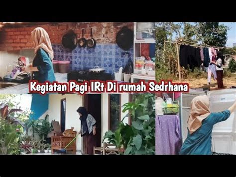 Kegiatan Pagi Irt Di Rumah Sederhana Bersihin Kulkas Nyapu Jemur Baju