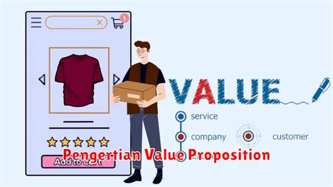 Mengenal Value Proposition Mengapa Bisnis Anda Perlu Memiliki Value