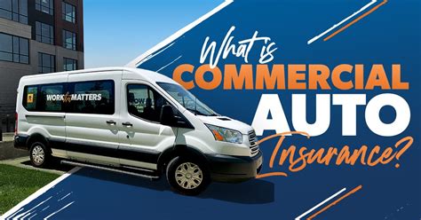 Commercial Auto Insurance Every Thing You Need To Know