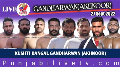 Live Gandhwaran Akhnoor Kushti Dangal Sep Youtube