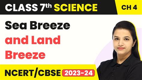 Class Science Chapter Sea Breeze And Land Breeze Heat Youtube