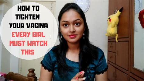 How To Tighten Your Vagina In Telugu EVERY GIRL SHOULD WATCH THIS VIDEO YouTube