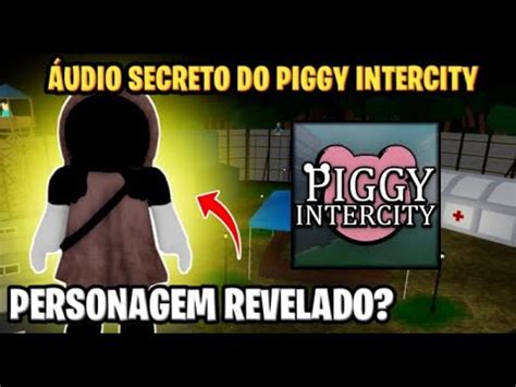 Novo Udio Secreto Do Piggy Intercity Nova Imagem De Piggy Book