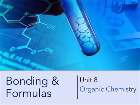 Bonding And Formulas Unit 8 Organic Chemistry Teaching Resources