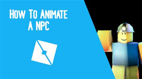 How To Animate A NPC Roblox Studio Tutorials YouTube