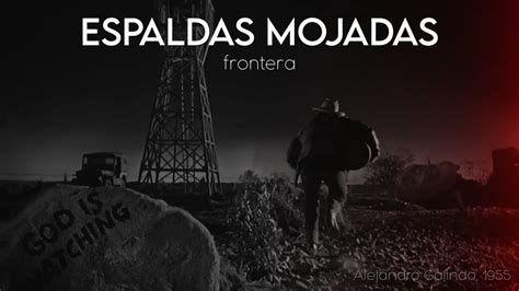 Espaldas Mojadas Frontera YouTube